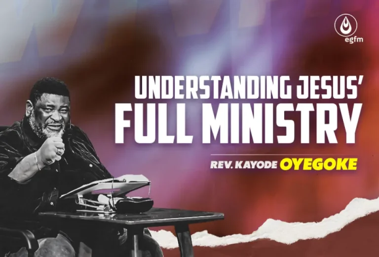 Understanding Jesus’ Full Ministry