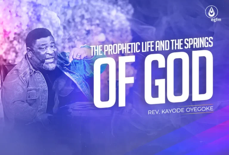 The Prophectic Life and the Springs of God