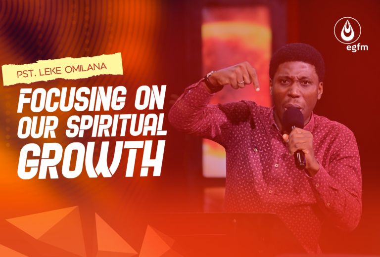 Focusing on Our Spiritual Growth