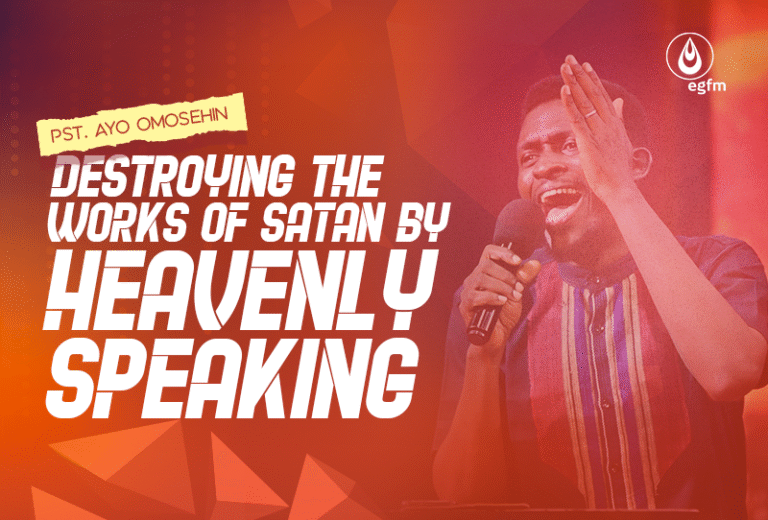 Destroying the Works of Satan by Heavenly Speaking