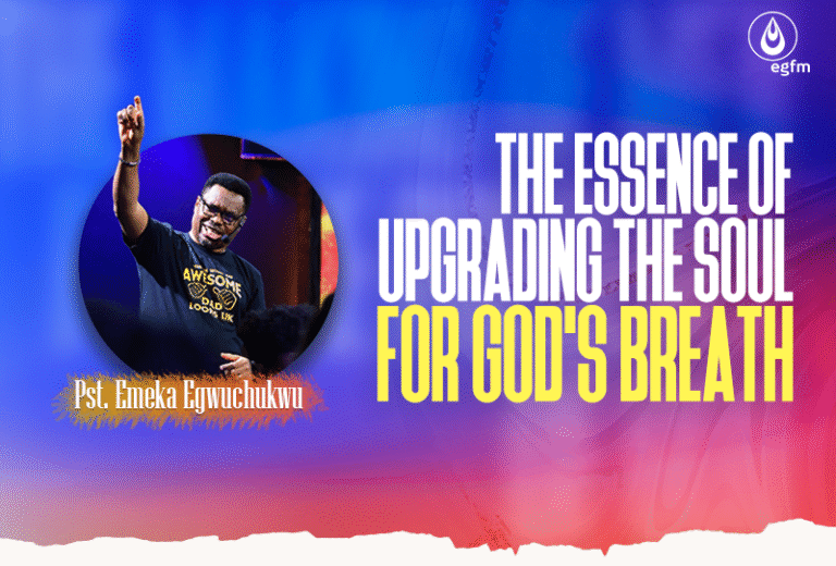 The Essence of Upgrading the Soul for God’s Breath