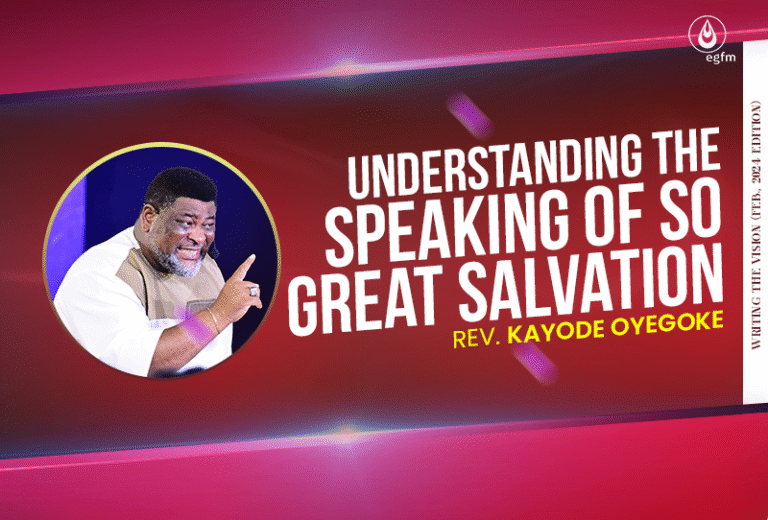 Understanding the Speaking of so Great Salvation
