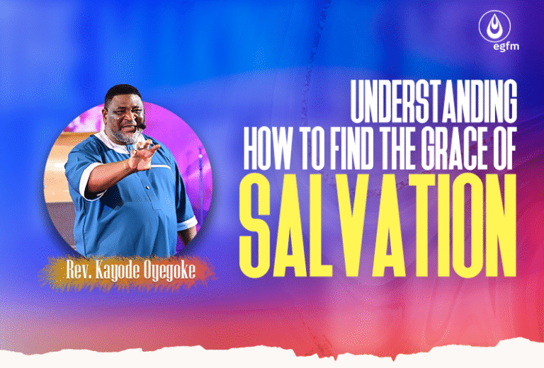 Understanding How to Find the Grace of Salvation