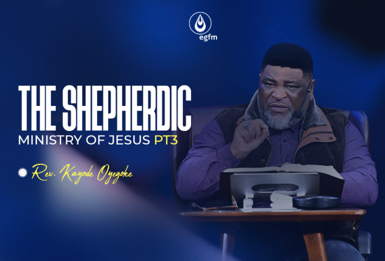 The Shepherdic Ministry of Jesus (Pt. 3)