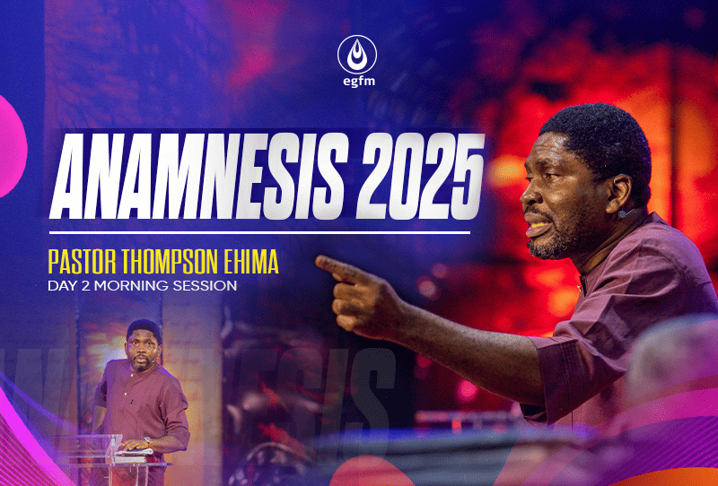 Anamnesis 2025 Day 2 Morning Session – Pastor Thompson Ehima
