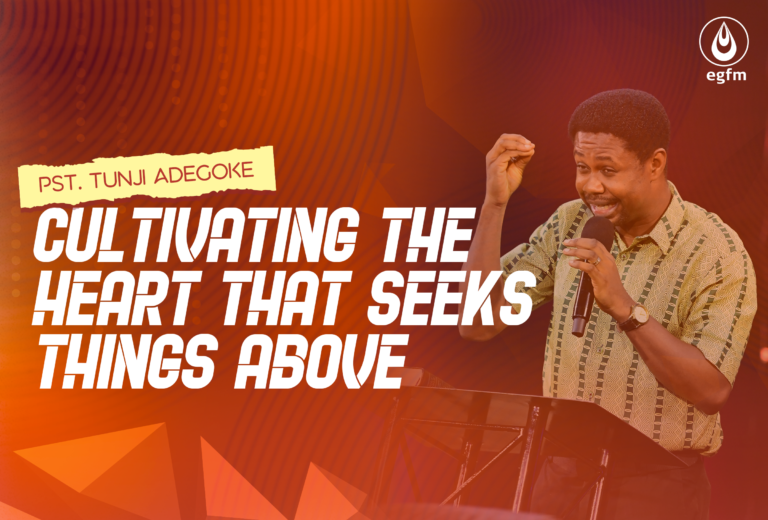 Cultivating the Heart that Seeks Things Above