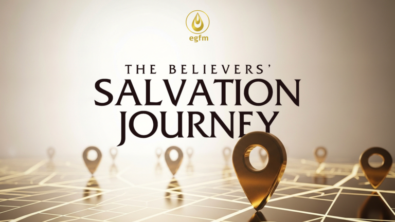 The Believer’s Salvation Journey